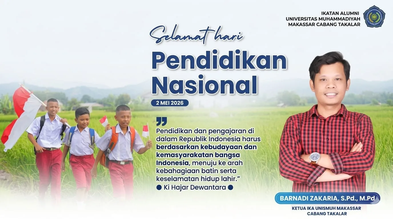 Hari Pendidikan Nasional 2026: Pesan Mengejutkan IKA Unismuh Takalar untuk Bangsa 1 Hari Pendidikan Nasional 2026 di Takalar, IKA Unismuh Kirim Pesan Menyentuh untuk Generasi Bangsa